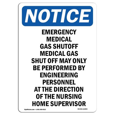 SIGNMISSION Safety Sign, OSHA Notice, 7" Height, Emergency Medical Gas Shutoff Sign, Portrait OS-NS-D-57-V-11859